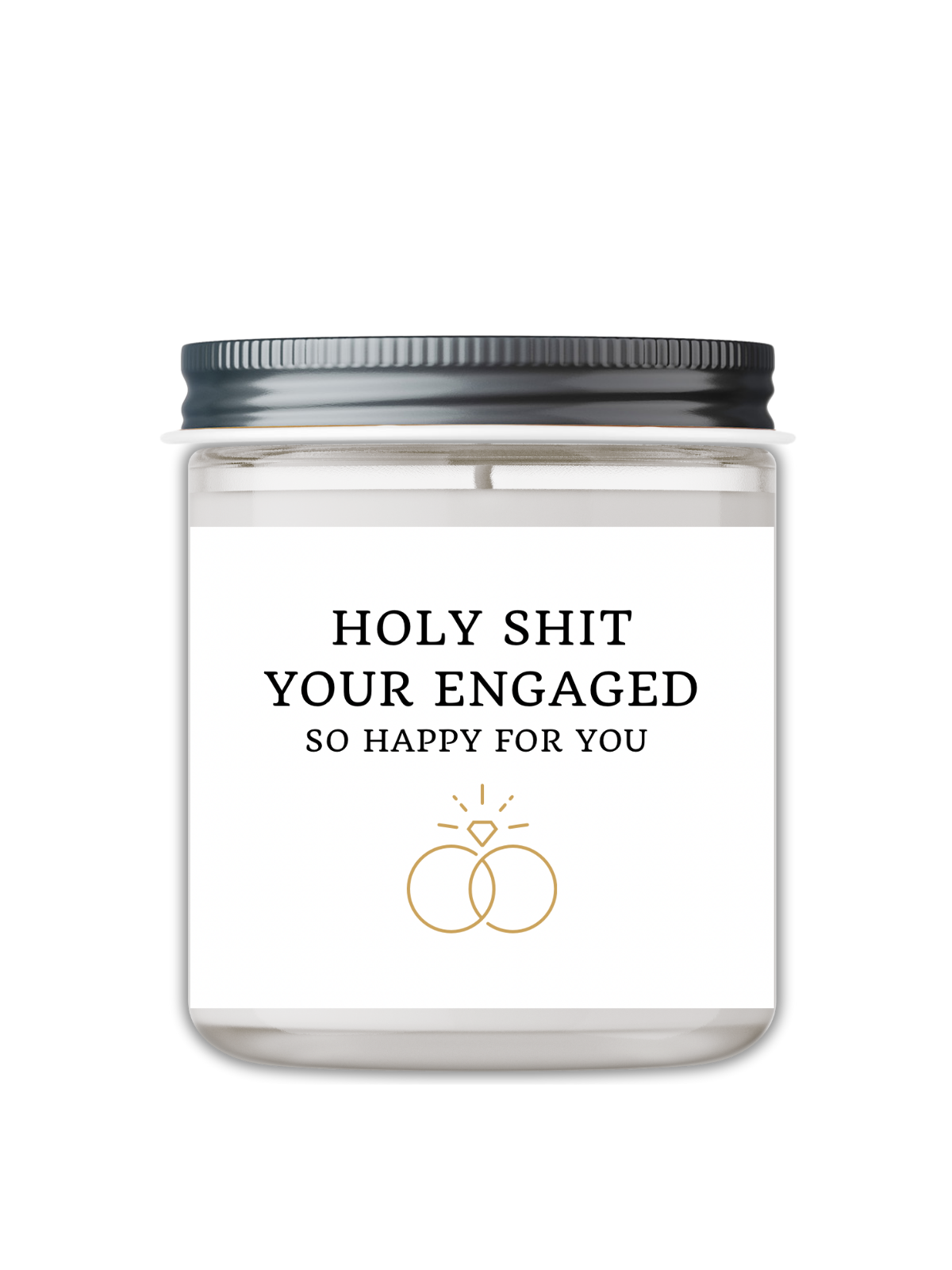 HOLY SHIT YOUR ENGAGED SO HAPPY FOR YOU CANDLE