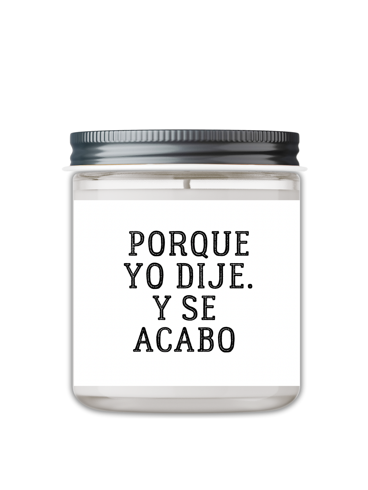 Porque Yo Dije. Y Se Acabo Candle