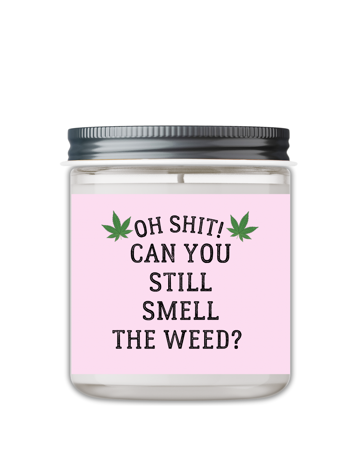 Oh Shit! Can You Still Smell The Weed? Candle