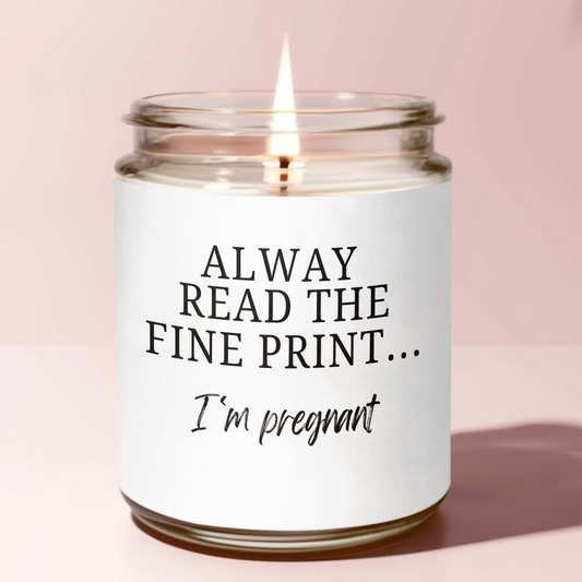 Always Read The Fine Print, I’m Pregnant Candle