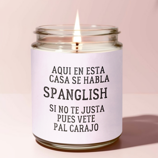 Aqui En Esta Casa Se Habla Spanglish, Candle