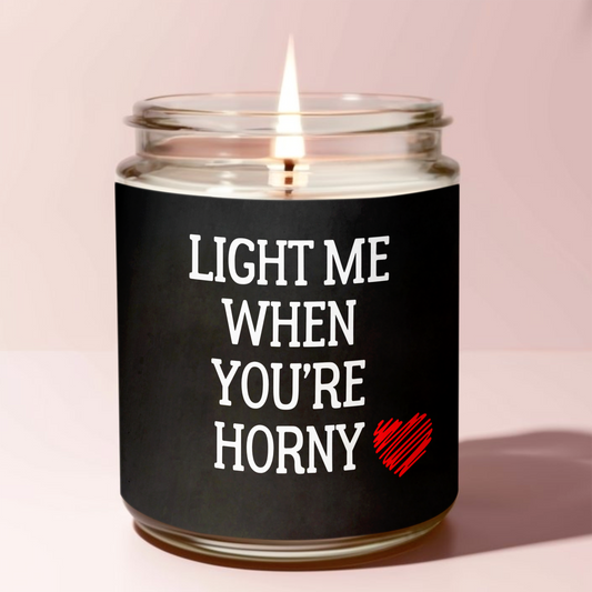 Light Me When Your Horny Candle