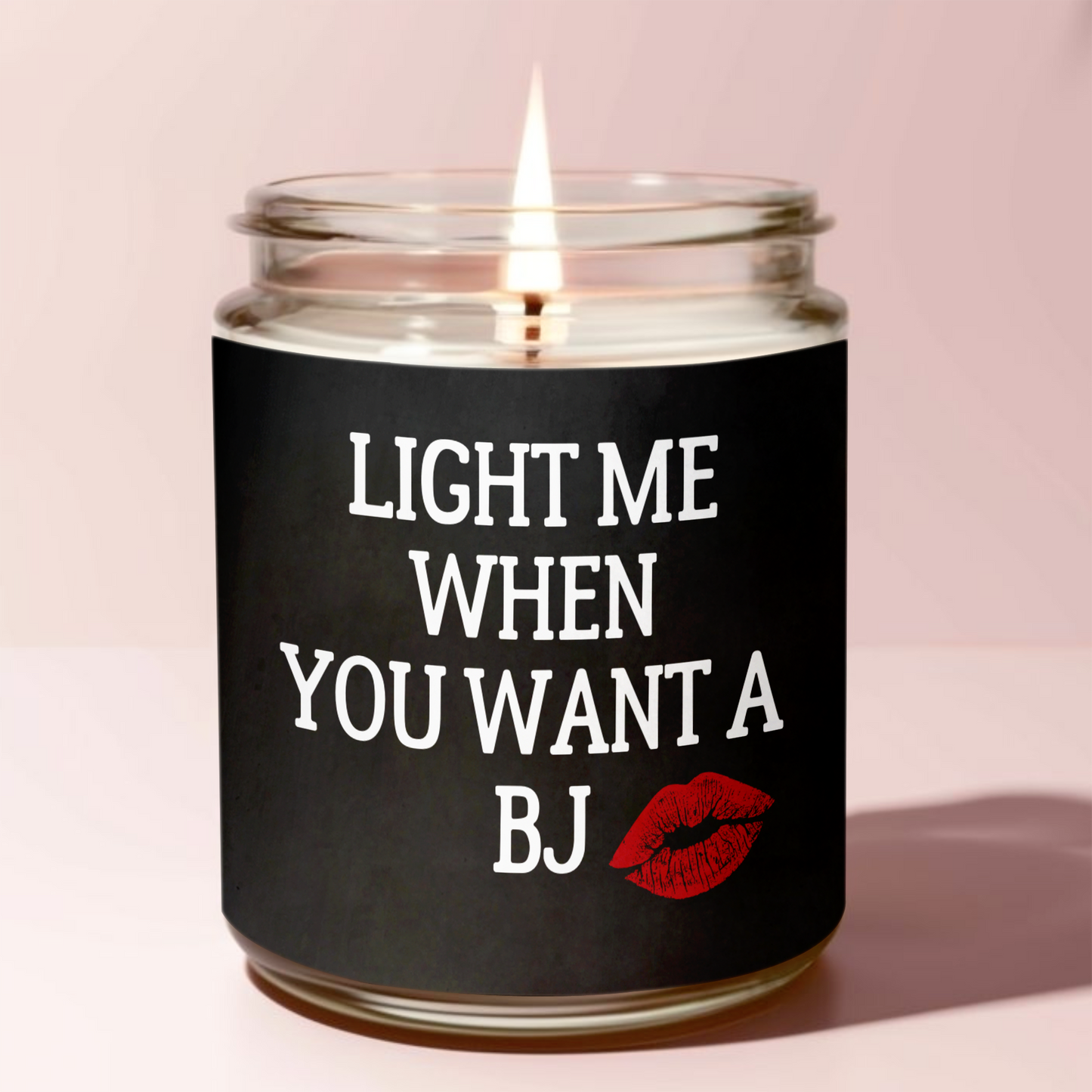 Light Me When You Want A BJ Candle