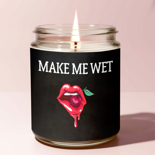 Make Me Wet Candle