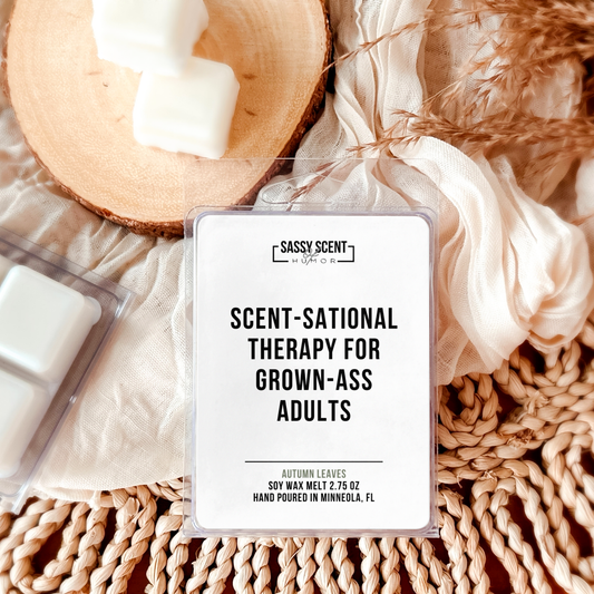 Scent-Sational Therapy For Grown Ass Adults Wax Melts