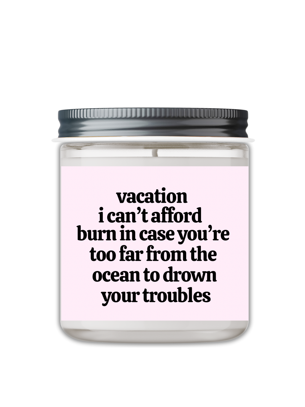 Vacation I Can't  Afford Candle