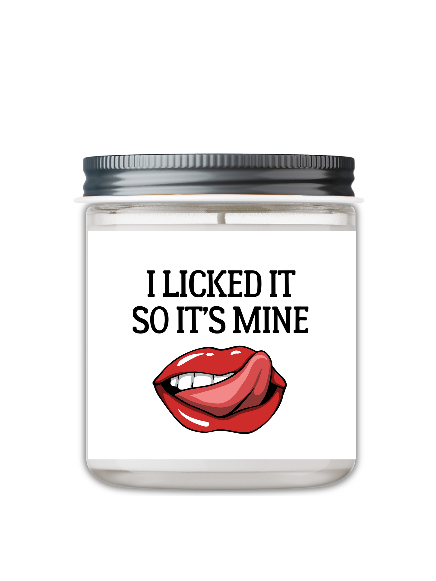 I LICKED IT, SO IT’S MINE CANDLE