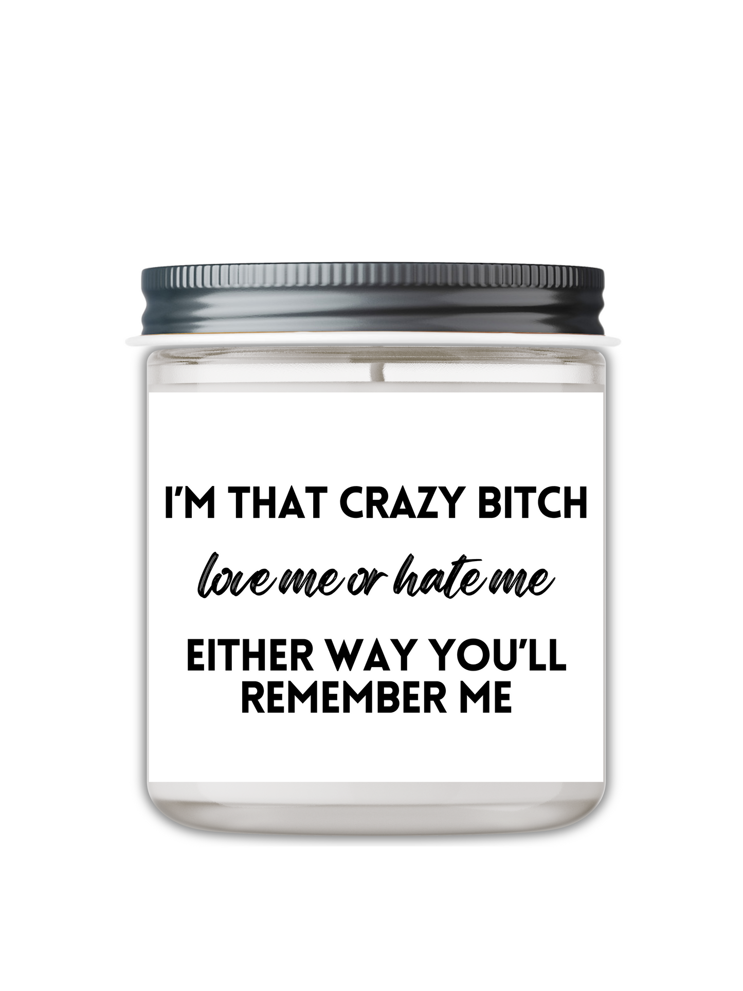 I’M THAT CRAZY BITCH CANDLE