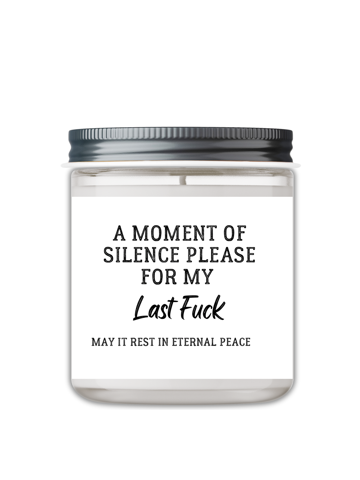 A Moment Of Silence Please, For My Last Fuck Candle