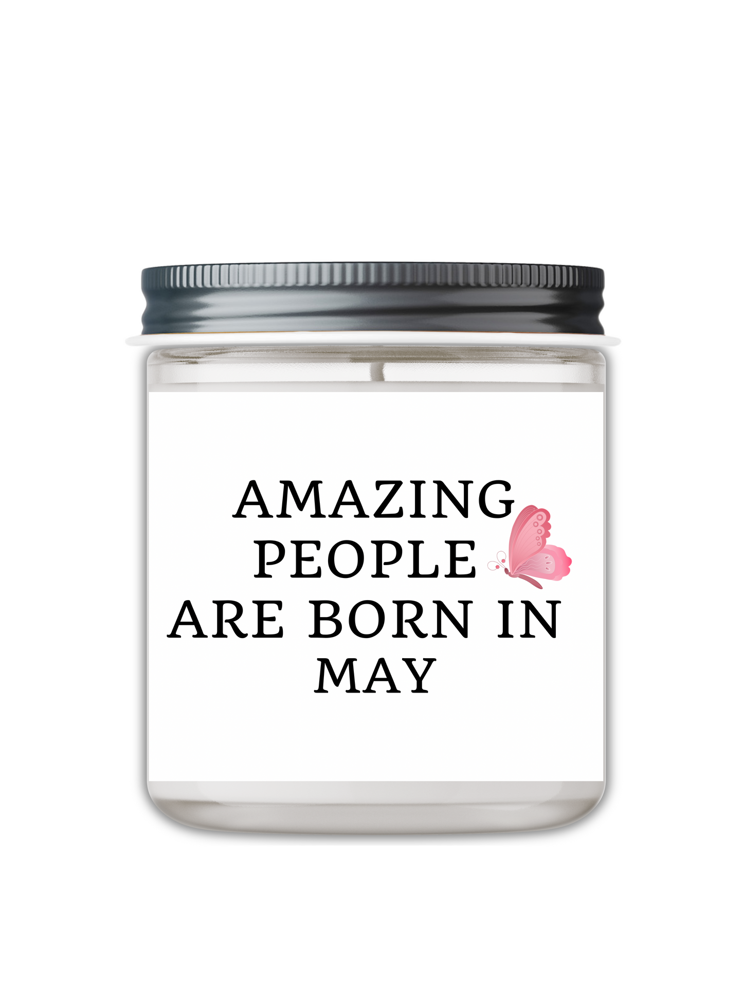 Amazing People Are Born In May Custom Candle