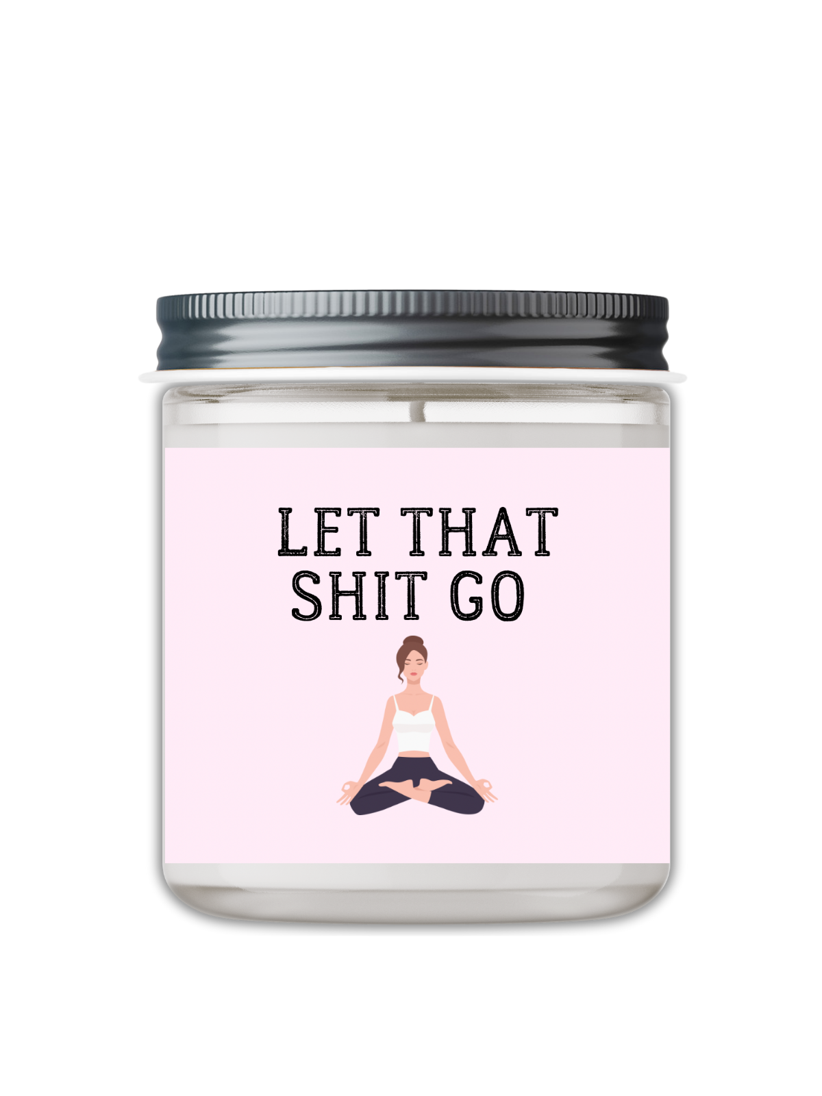 Let That Shit Go Candle