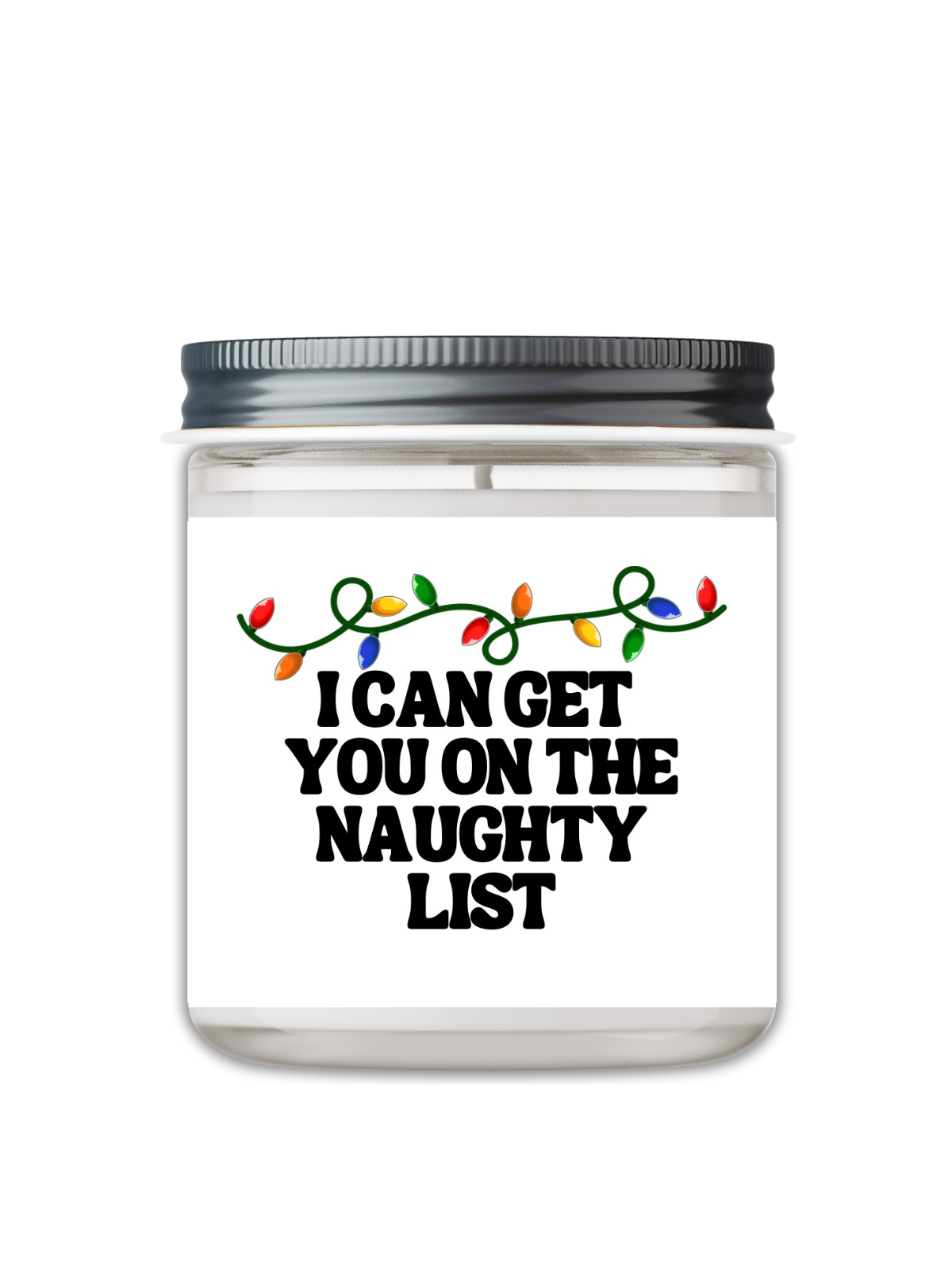 I CAN GET YOU ON THE NAUGHTY LIST CANDLE