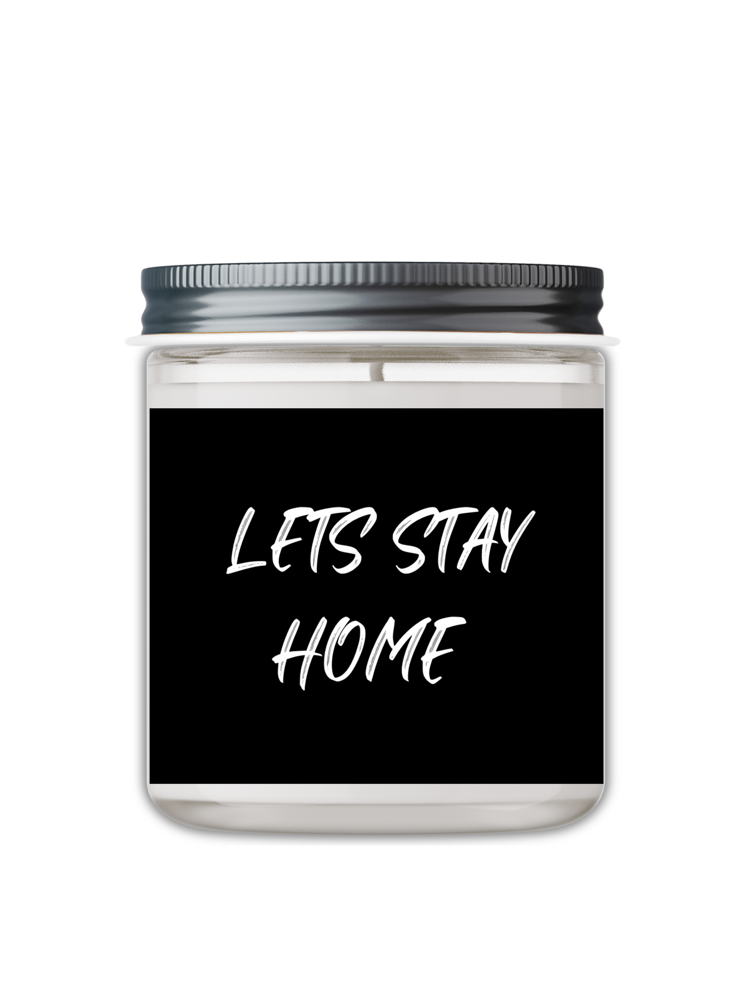 LETS STAY HOME CANDLE