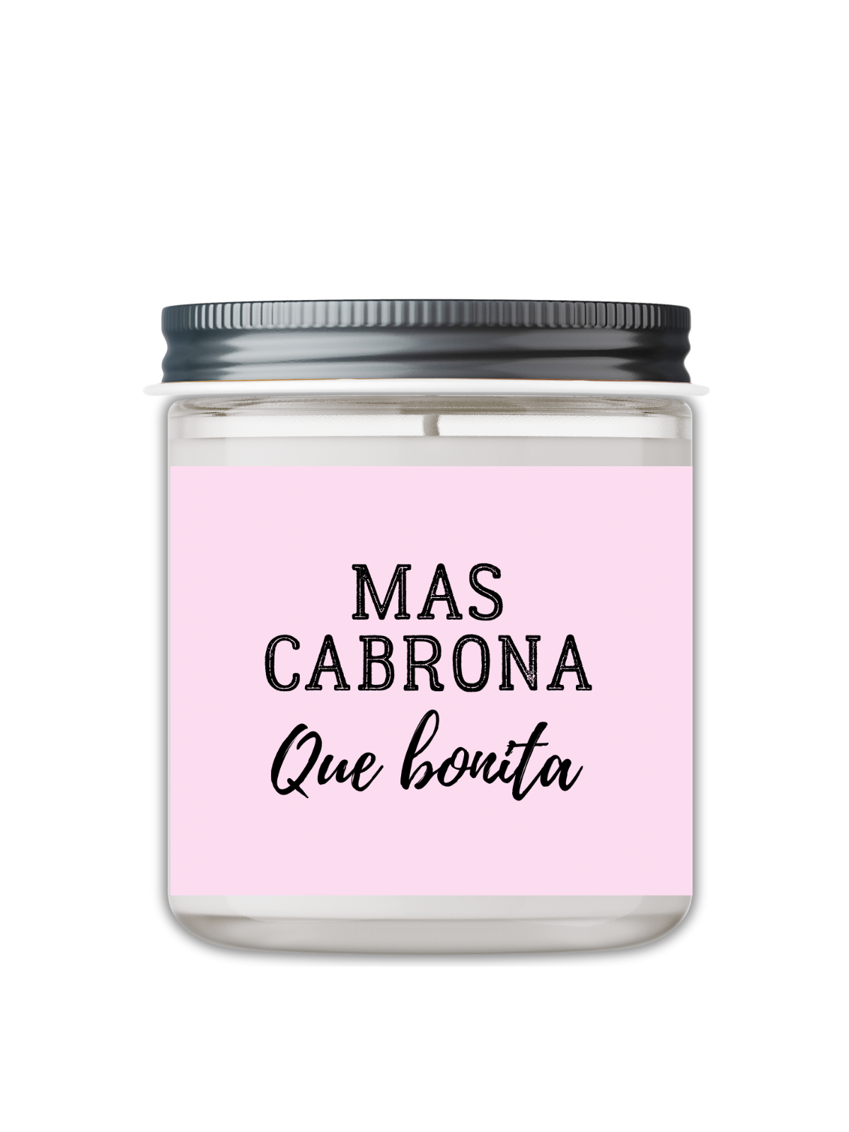 MAS CABRONA QUE BONITA CANDLE