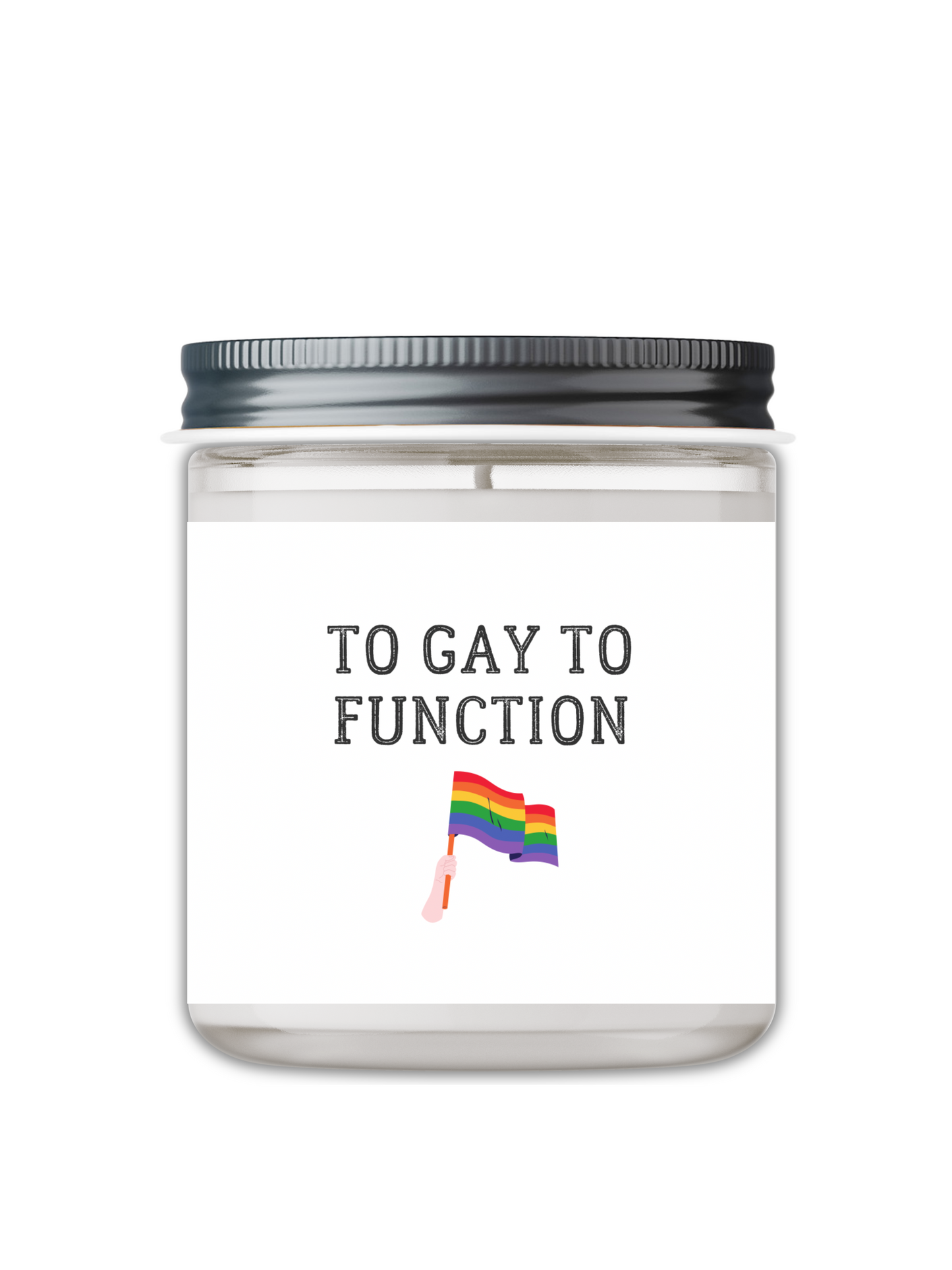 TO GAY TO FUNCTION CANDLE