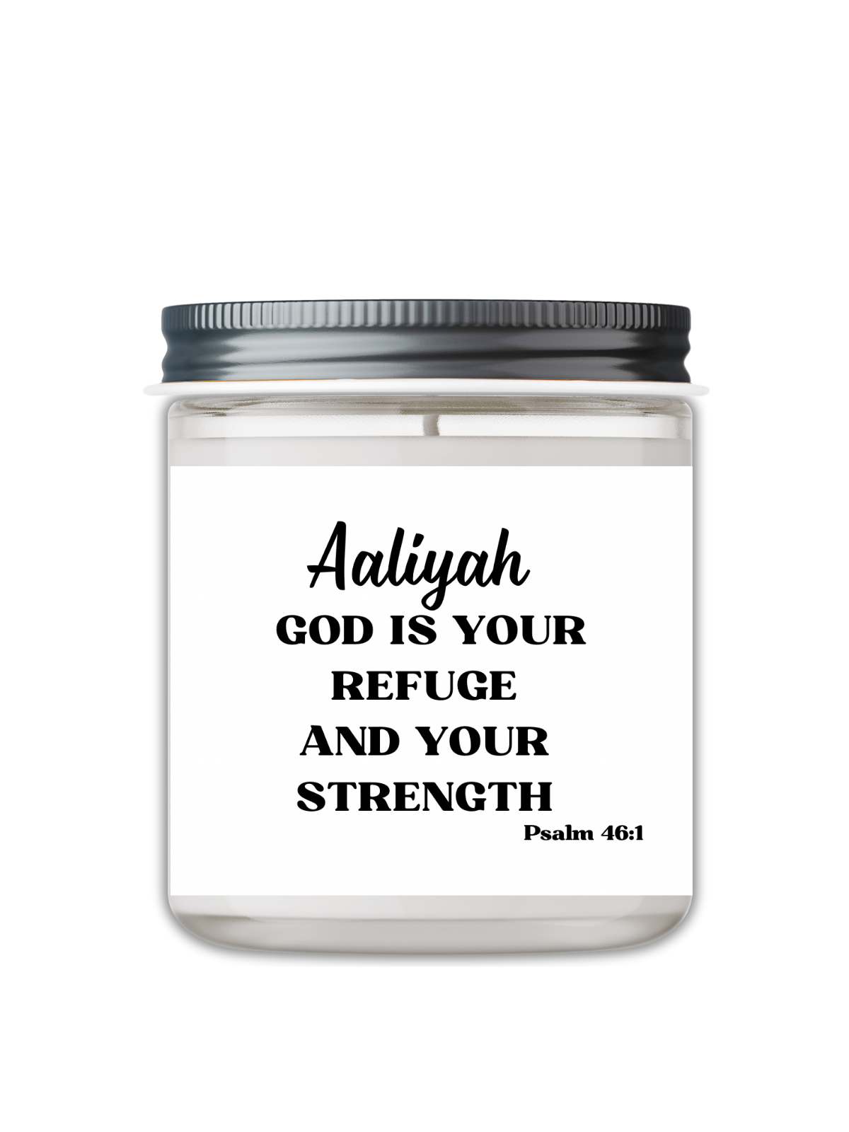 GOD IS YOUR REFUGE AND YOUR STRENGTH , CUSTOM NAME CANDLE