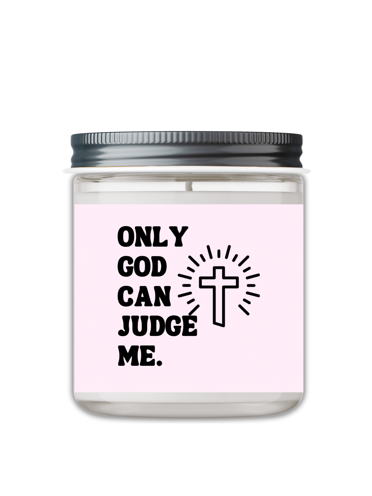 ONLY GOD CAN JUDGE ME CANDLE