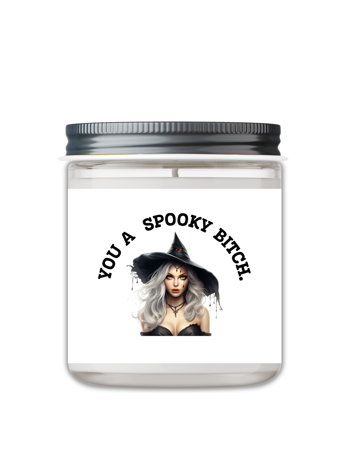 You A Spooky Bitch. Candle