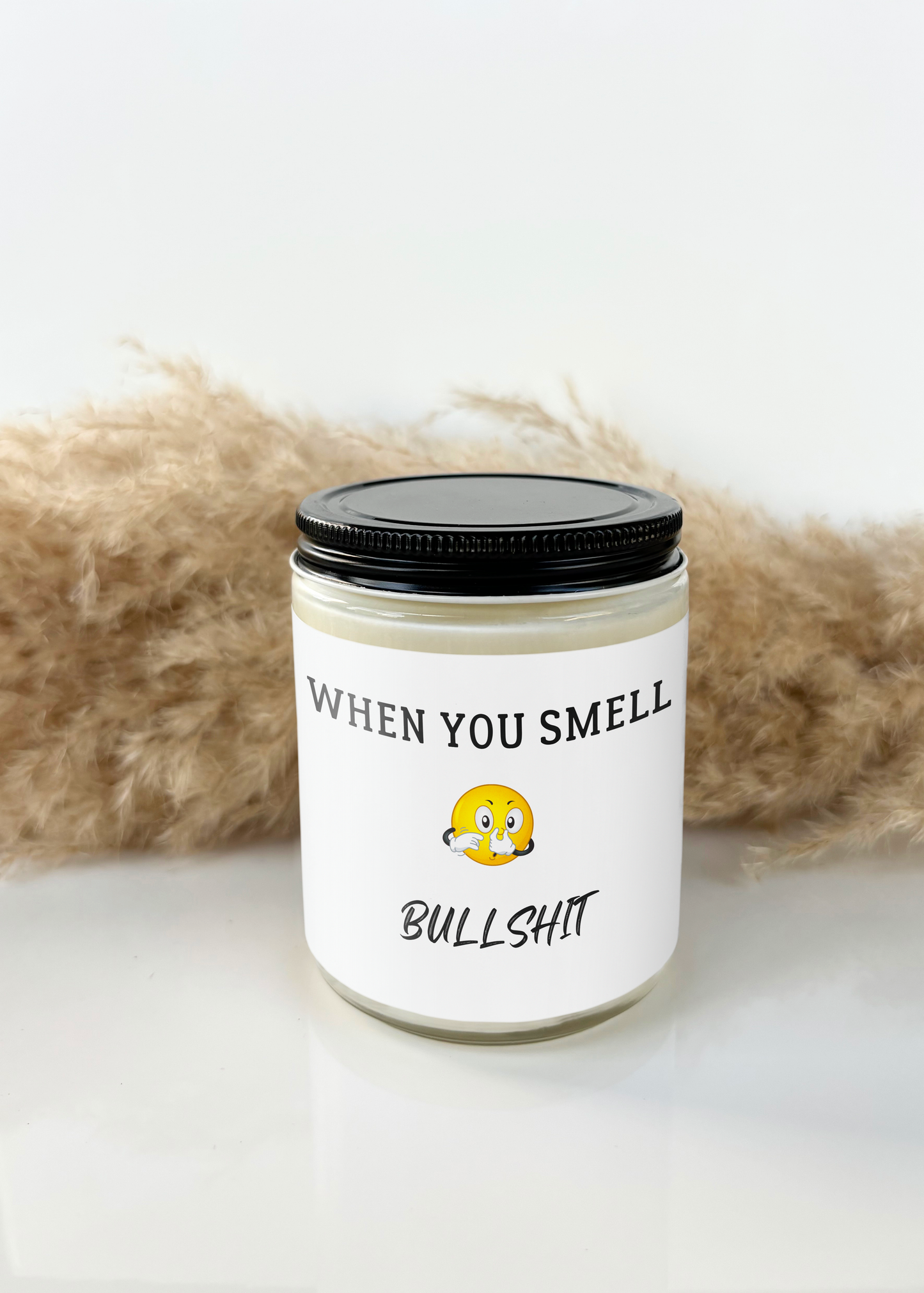 WHEN YOU SMELL BULLSHIT CANDLE