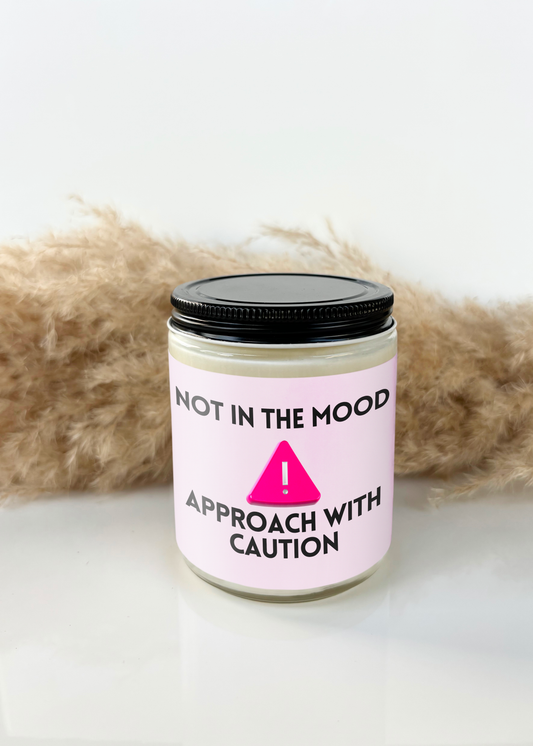 NOT IN THE MODE, APPROACH WITH CAUTION CANDLE