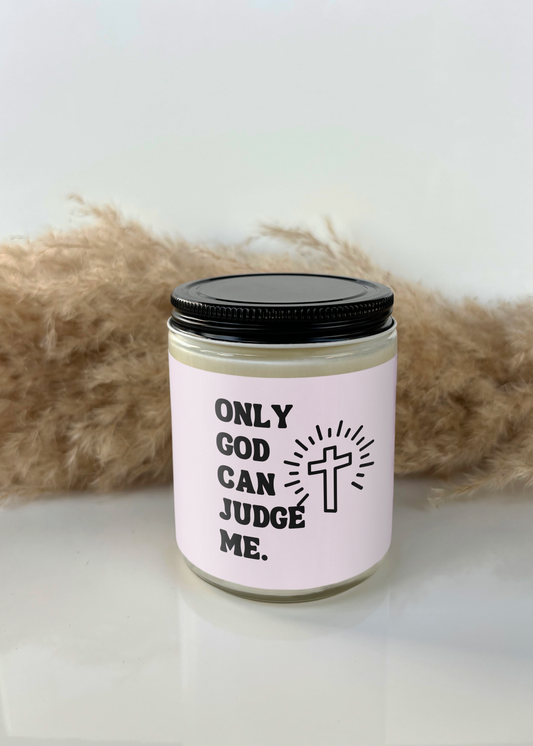 ONLY GOD CAN JUDGE ME CANDLE