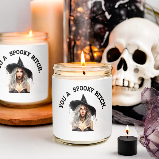 You A Spooky Bitch. Candle