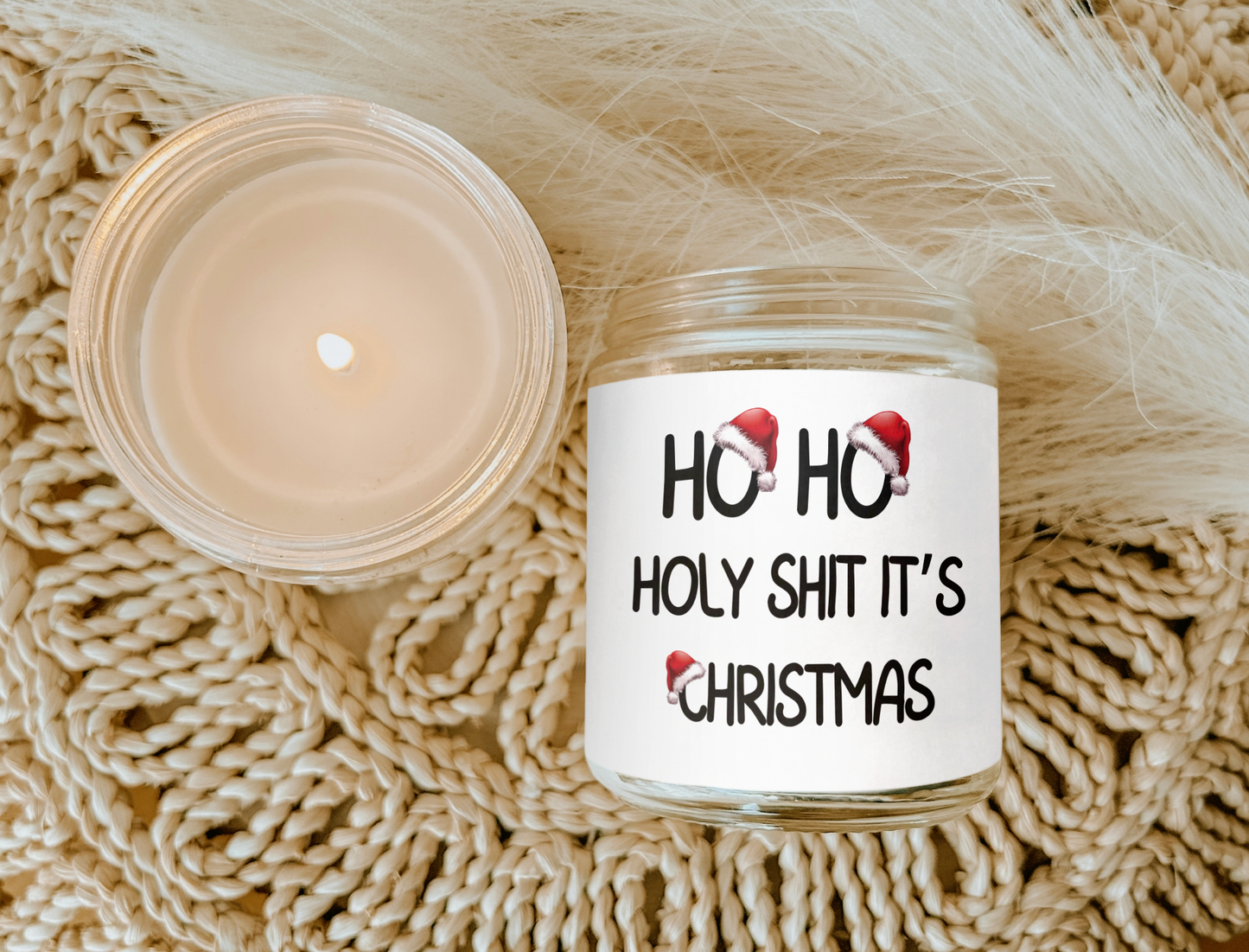 HO HO HOLY SHIT IT'S CHRISTMAS CANDLE